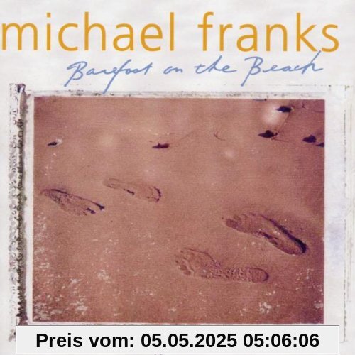 Barefoot on the Beach Barefoot on the Beach von Michael Franks
