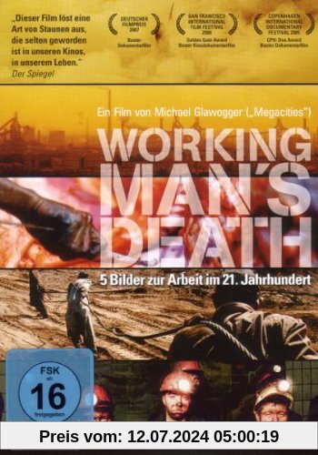 Workingman's Death von Michael Glawogger