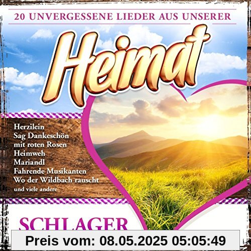 Schlager - 20 unvergessene Lieder aus unserer Heimat Schlager - 20 unvergessene Lieder aus unserer Heimat von Michael Heck