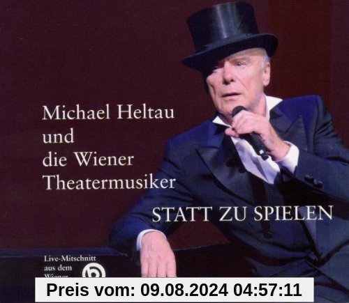 Statt zu Spielen von Michael Heltau