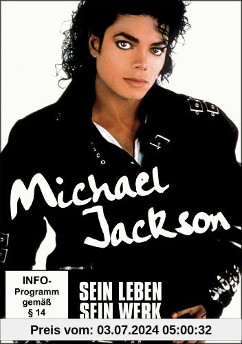 Michael Jackson: Sein Leben - Sein Werk von Michael Jackson
