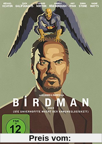 Birdman oder (Die unverhoffte Macht der Ahnungslosigkeit) von Michael Keaton