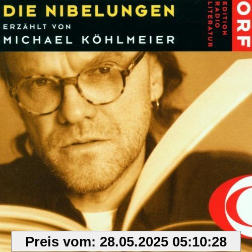 Die Nibelungen Die Nibelungen von Michael Köhlmeier