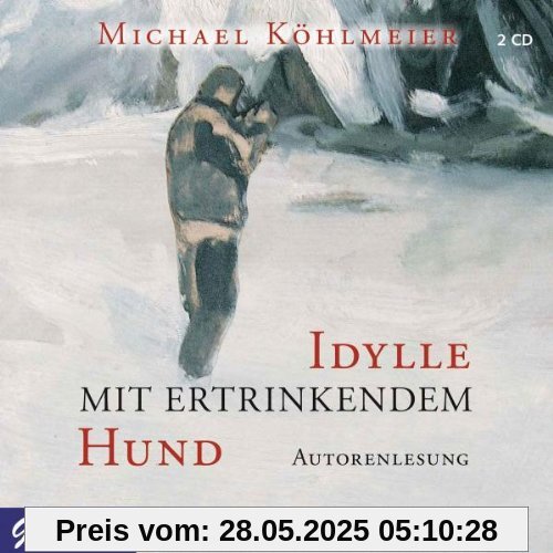 Idylle mit Ertrinkendem Hund Idylle mit Ertrinkendem Hund von Michael Köhlmeier