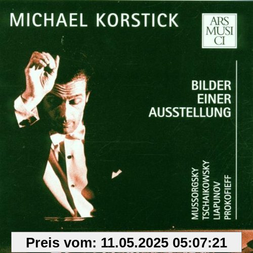 Korstick spielt Mussorgsky, Tschaikowsky, Ljapunow und Prokofieff Korstick spielt Mussorgsky, Tschaikowsky, Ljapunow und Prokofieff von Michael Korstick