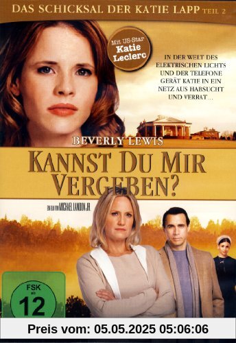 Beverly Lewis: Kannst Du mir vergeben? - Das Schicksal von Katie Lapp Teil 2 von Michael Landon Jr.