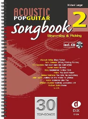 Acoustic Pop Guitar Songbook Band 2 inkl. CD - 30 weitere Topsongs für Gitarre von Michael Jackson bis Adele, mit ausführlicher Spielanleitung - Ausgabe in Ringbindung (Noten) von Michael Langer
