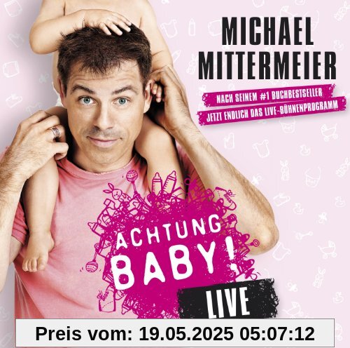 Achtung Baby! von Michael Mittermeier