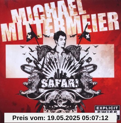 Safari Swiss Edition Safari Swiss Edition von Michael Mittermeier