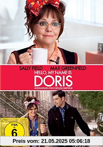 Hello, My Name Is Doris: Älterwerden für Fortgeschrittene von Michael Showalter