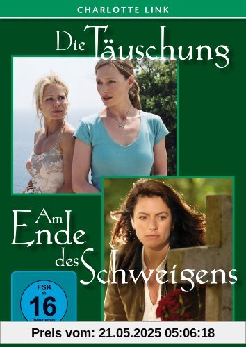 Charlotte Link: Die Täuschung / Am Ende des Schweigens Charlotte Link: Die Täuschung / Am Ende des Schweigens von Michael Steinke