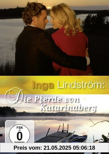 Inga Lindström: Die Pferde von Katarinaberg Inga Lindström: Die Pferde von Katarinaberg von Michael Steinke