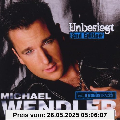 Unbesiegt Unbesiegt von Michael Wendler