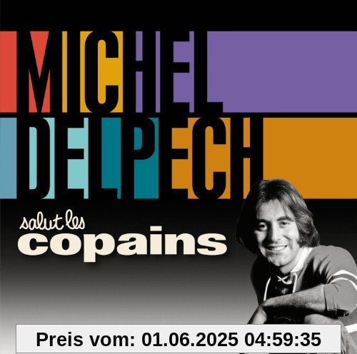 Salut Les Copains von Michel Delpech