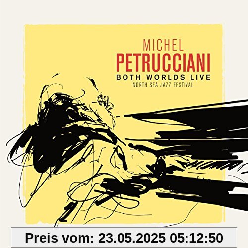 Both Worlds Live (North Sea Jazz Festival)/2cd+Dvd von Michel Petrucciani