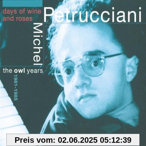 Days of the Wine and Roses-the Owl Years von Michel Petrucciani
