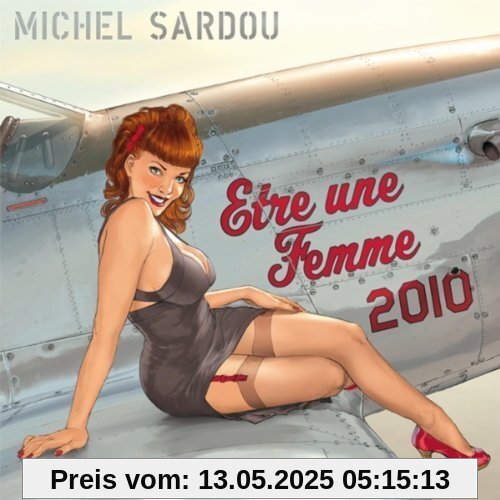 Etre une Femme (2010) von Michel Sardou