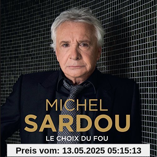 Le Choix du Fou von Michel Sardou