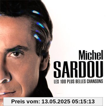 Les 100 Plus Belles Chansons von Michel Sardou