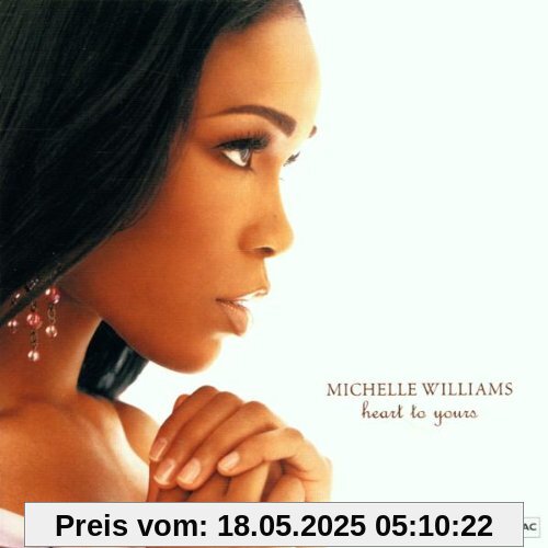 Heart to Yours Heart to Yours von Michelle Williams