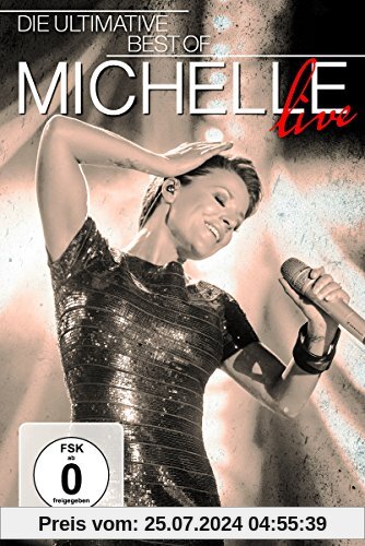 Die Ultimative Best Of Live von Michelle