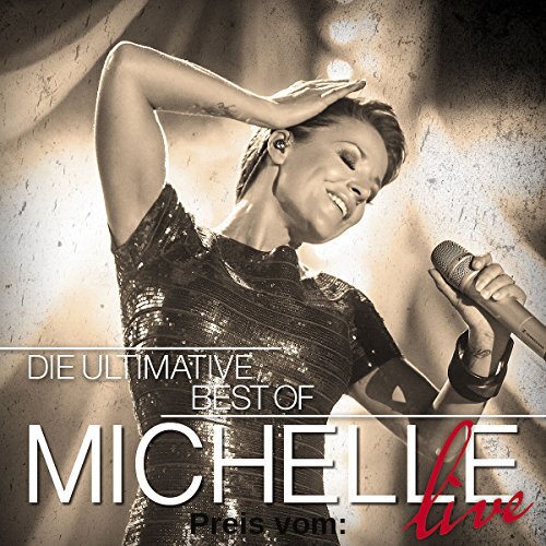 Die Ultimative Best Of - Live von Michelle