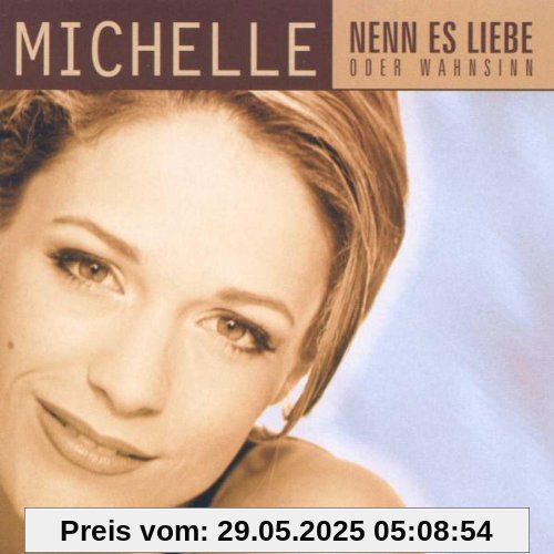 Nenn Es Liebe Oder Wahnsinn von Michelle