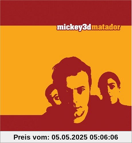 Matador (Deluxe) von Mickey 3d