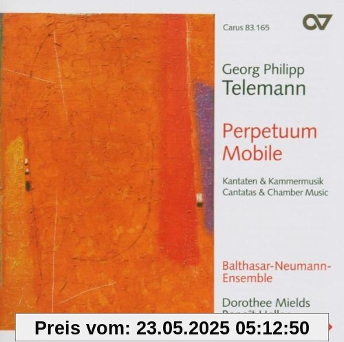 Georg Philipp Telemann: Perpetuum Mobile - Kantaten und Kammermusik von Mields