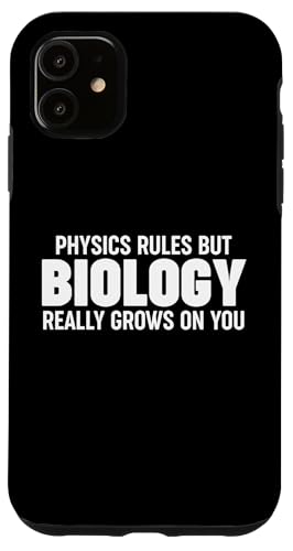 Physics Rules But Biology Really Grows on You Hülle für iPhone 11 Physics Rules But Biology Really Grows on You Hülle für iPhone 11 von Miftees Biology Tees