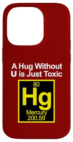 A Hug without U is Toxic Hülle für iPhone 14 Pro A Hug without U is Toxic Hülle für iPhone 14 Pro von Miftees Chemistry Tees
