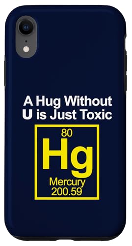 A Hug without U is Toxic Hülle für iPhone XR A Hug without U is Toxic Hülle für iPhone XR von Miftees Chemistry Tees