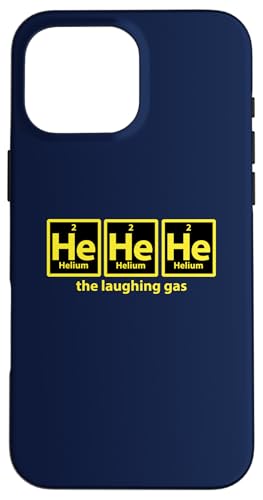 He He He Helium Hülle für iPhone 16 Pro Max He He He Helium Hülle für iPhone 16 Pro Max von Miftees Chemistry Tees