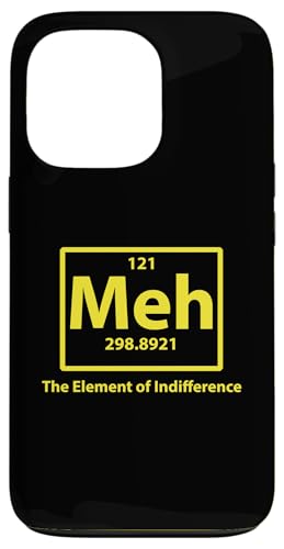 Meh das Element der Gleichgültigkeit Hülle für iPhone 13 Pro Meh das Element der Gleichgültigkeit Hülle für iPhone 13 Pro von Miftees Chemistry Tees