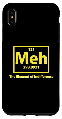 Meh das Element der Gleichgültigkeit Hülle für iPhone XS Max Meh das Element der Gleichgültigkeit Hülle für iPhone XS Max von Miftees Chemistry Tees