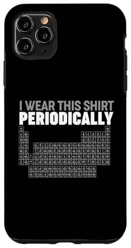 Periodic Table of Elements I wear this shirt Periodically Hülle für iPhone 11 Pro Max Periodic Table of Elements I wear this shirt Periodically Hülle für iPhone 11 Pro Max von Miftees Chemistry Tees