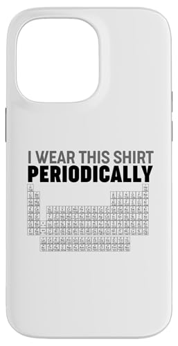 Periodic Table of Elements I wear this shirt Periodically Hülle für iPhone 14 Pro Max Periodic Table of Elements I wear this shirt Periodically Hülle für iPhone 14 Pro Max von Miftees Chemistry Tees