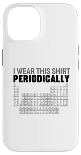 Periodic Table of Elements I wear this shirt Periodically Hülle für iPhone 14 Periodic Table of Elements I wear this shirt Periodically Hülle für iPhone 14 von Miftees Chemistry Tees
