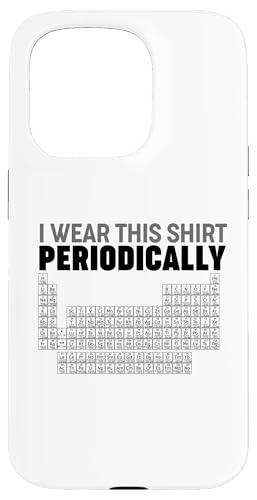Periodic Table of Elements I wear this shirt Periodically Hülle für iPhone 15 Pro Periodic Table of Elements I wear this shirt Periodically Hülle für iPhone 15 Pro von Miftees Chemistry Tees