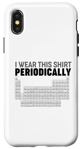 Periodic Table of Elements I wear this shirt Periodically Hülle für iPhone X/XS Periodic Table of Elements I wear this shirt Periodically Hülle für iPhone X/XS von Miftees Chemistry Tees