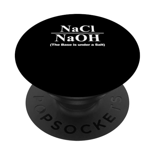 The Base is Under A Salt Funny Chemistry Pun PopSockets Klebender PopGrip The Base is Under A Salt Funny Chemistry Pun PopSockets Klebender PopGrip von Miftees Chemistry Tees