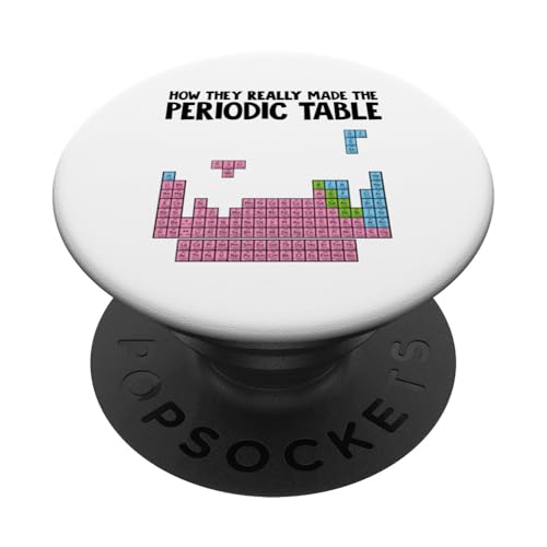 Wie sie das Periodensystem wirklich gemacht haben PopSockets Klebender PopGrip Wie sie das Periodensystem wirklich gemacht haben PopSockets Klebender PopGrip von Miftees Chemistry Tees
