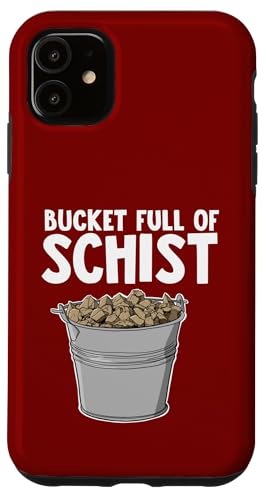 Geologist Bucket Full of Schist Hülle für iPhone 11 von Miftees Geology Tees