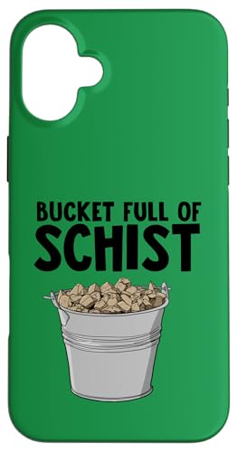 Geologist Bucket Full of Schist Hülle für iPhone 16 Plus Geologist Bucket Full of Schist Hülle für iPhone 16 Plus von Miftees Geology Tees