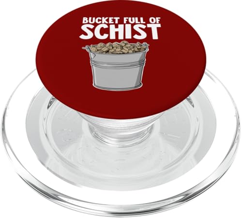 Geologist Bucket Full of Schist PopSockets PopGrip für MagSafe Geologist Bucket Full of Schist PopSockets PopGrip für MagSafe von Miftees Geology Tees