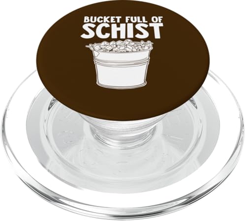 Geologist Bucket Full of Schist PopSockets PopGrip für MagSafe Geologist Bucket Full of Schist PopSockets PopGrip für MagSafe von Miftees Geology Tees
