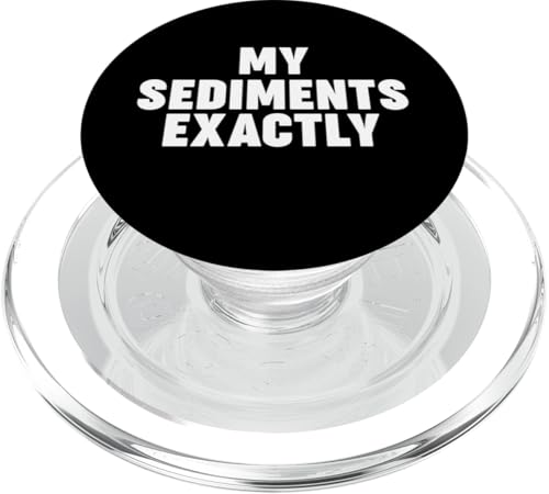 My Sediments Exactly PopSockets PopGrip für MagSafe von Miftees Geology Tees