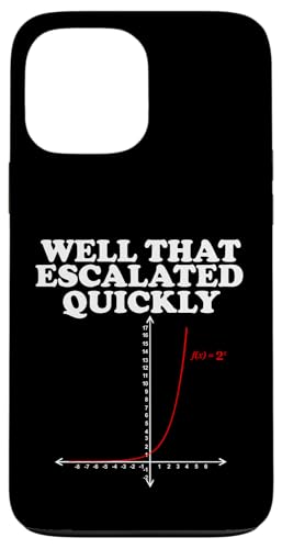 Well That Escalated Quickly Math Pun Hülle für iPhone 13 Pro Max Well That Escalated Quickly Math Pun Hülle für iPhone 13 Pro Max von Miftees Math Tees