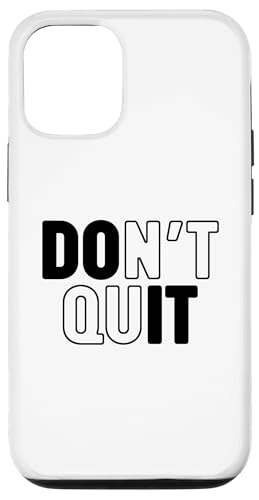 Don't Quit Hülle für iPhone 12/12 Pro Don't Quit Hülle für iPhone 12/12 Pro von Miftees Motivational Tees