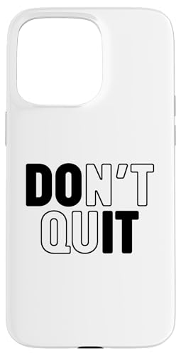 Don't Quit Hülle für iPhone 15 Pro Max Don't Quit Hülle für iPhone 15 Pro Max von Miftees Motivational Tees
